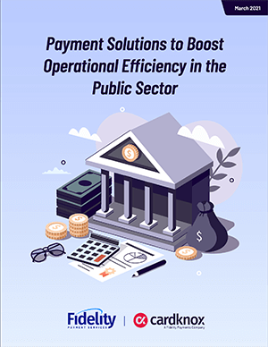 Payment Solutions to Boost Operational Efficiency in the Public Sector